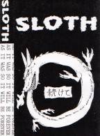 Sloth (USA-2) : As It Was So It Will Be Forever